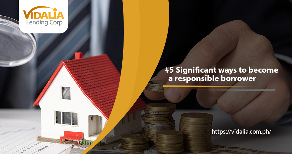 5 Significant ways to become a responsible borrower