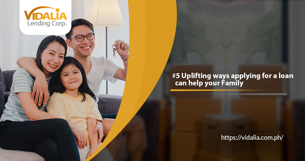 5 Uplifting Ways Applying for a Loan Can Help Your Family