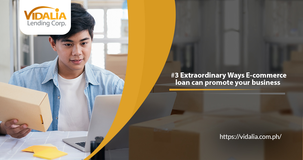 3 Extraordinary Ways E-commerce Loan Can Promote Your Business