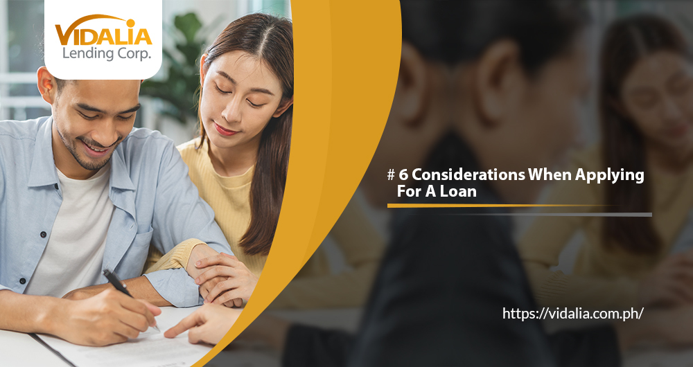 6 Considerations when applying for a loan
