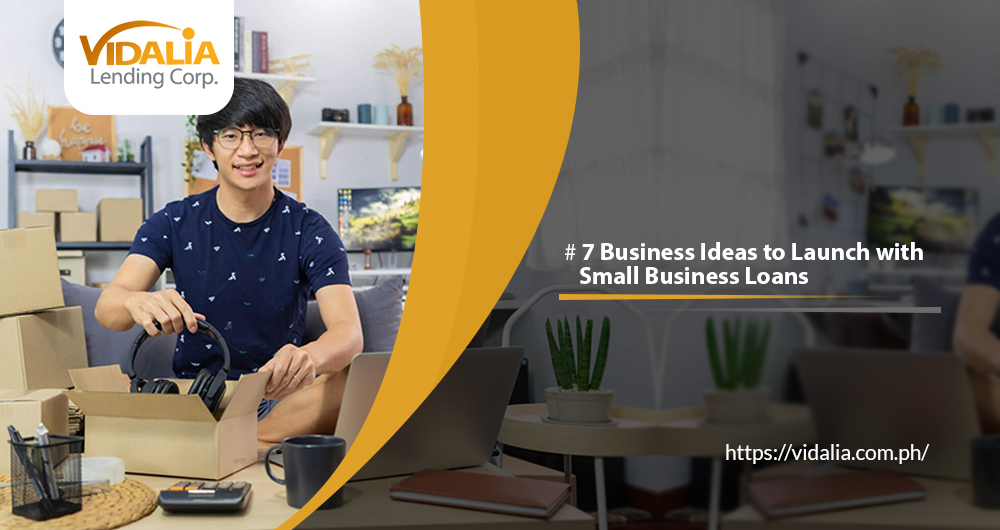7 Business Ideas to Launch with Small Business Loans