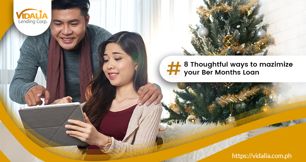 8 Thoughtful ways to maximize your Ber Months Loan