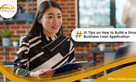 10 Tips on How to Build A Strong Business Loan Application