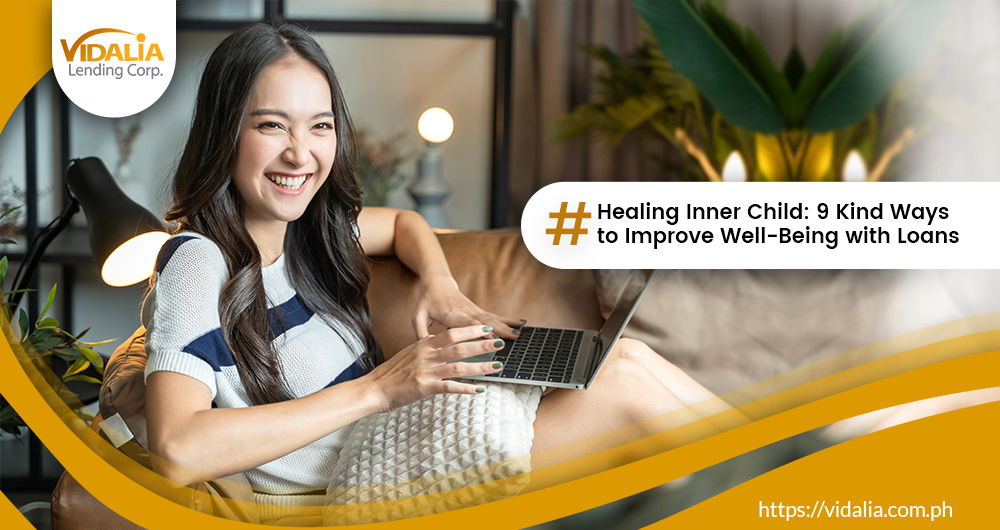 Healing Inner Child: 9 Kind Ways to Improve Well-Being with Loans