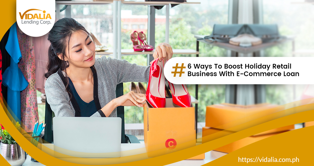 6 Ways To Boost Holiday Retail Business With E-Commerce Loan