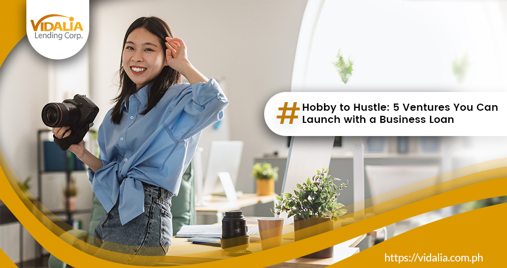 Hobby to Hustle: 8 Ventures You Can Launch with a Business Loan