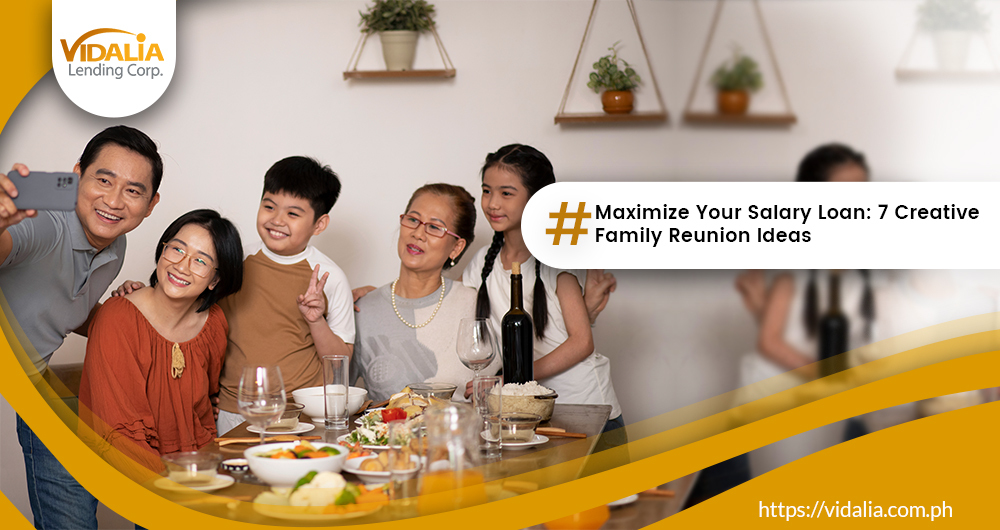 Maximize Your Salary Loan: 7 Creative Family Reunion Ideas