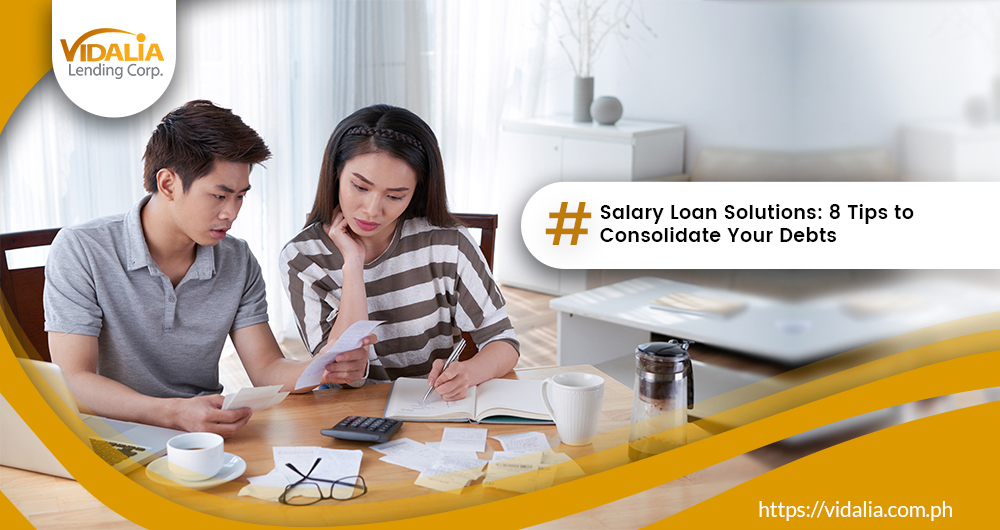 Salary Loan Solutions: 8 Tips to Consolidate Your Debts