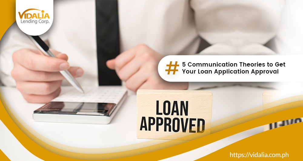 5 Communication Theories to Get Your Loan Application Approval