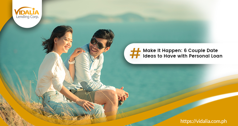 Make It Happen: 6 Couple Date Ideas to Have with Personal Loan