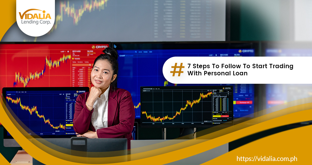 7 Steps To Follow To Start Trading With Personal Loan
