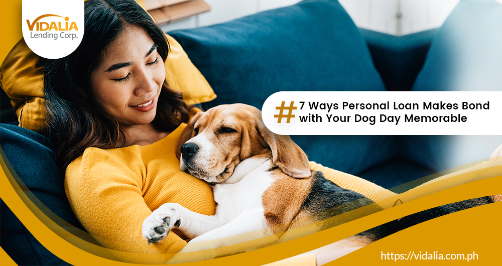 7 Ways Personal Loan Makes Bond with Your Dog Day Memorable