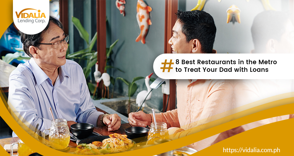 8 Best Restaurants in the Metro to Treat Your Dad with Loans