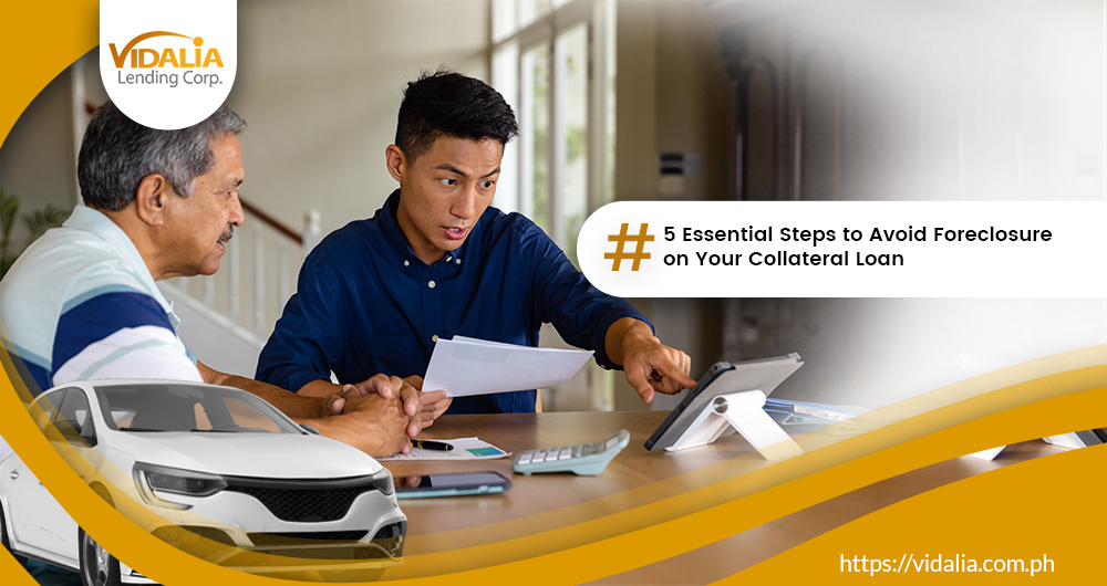 5 Essential Steps to Avoid Foreclosure on Your Collateral Loan