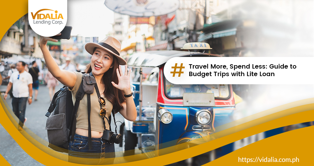 Travel More, Spend Less: Guide to Budget Trips with Lite Loan