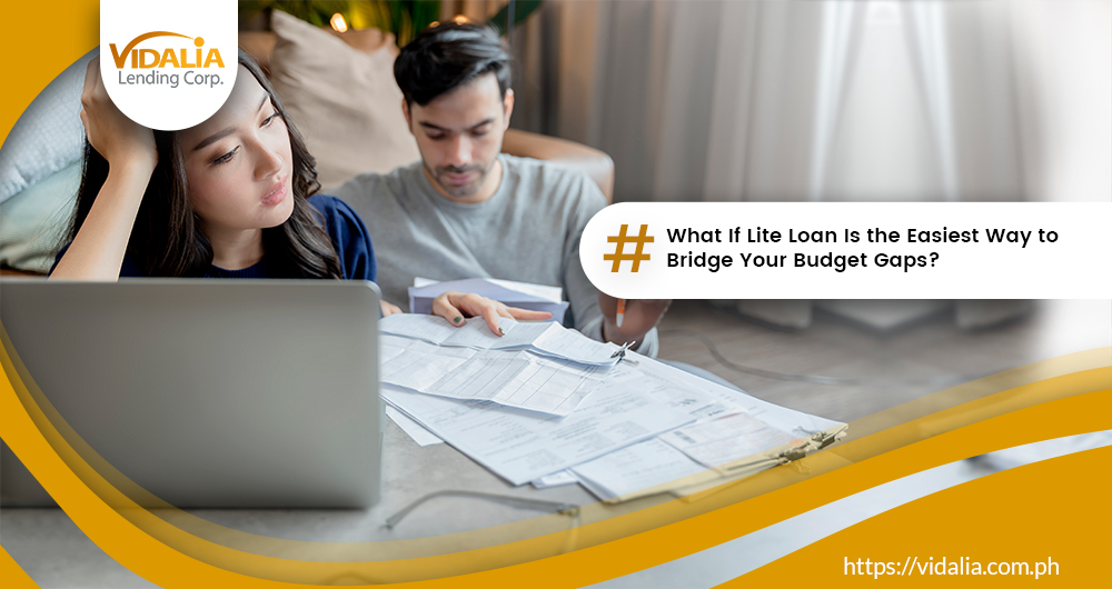 What If Lite Loan Is the Easiest Way to Bridge Your Budget Gaps?