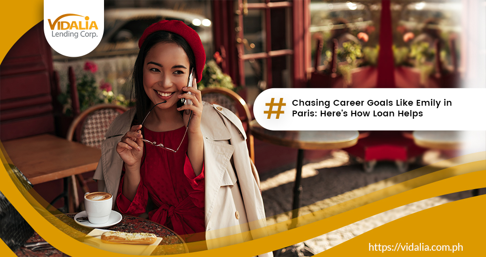 Chasing Career Goals Like Emily in Paris: Here’s How Loan Helps
