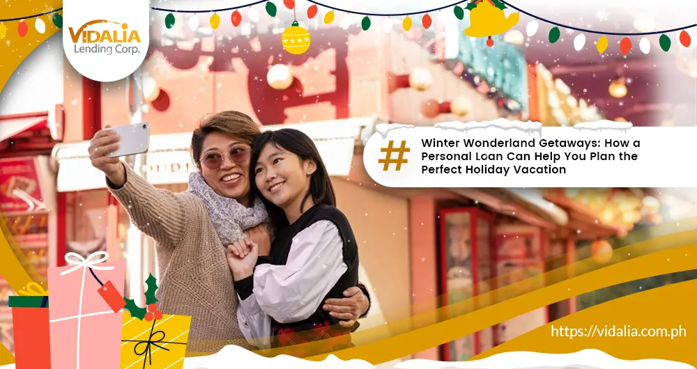 Winter Wonderland Getaways: How a Personal Loan Can Help You Plan the Perfect Holiday Vacation
