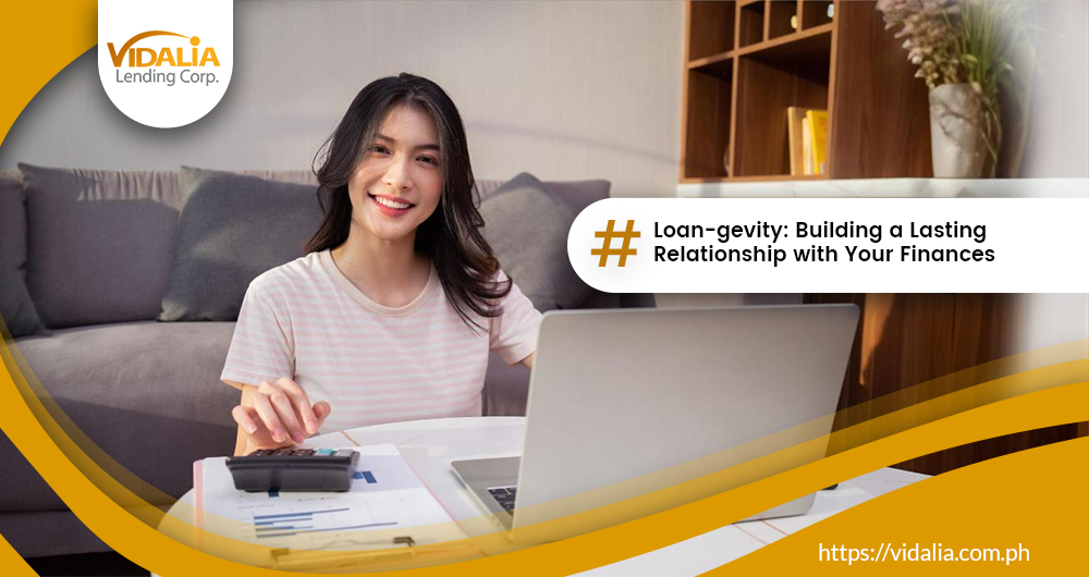 Loan-gevity: Building a Lasting Relationship with Your Finances
