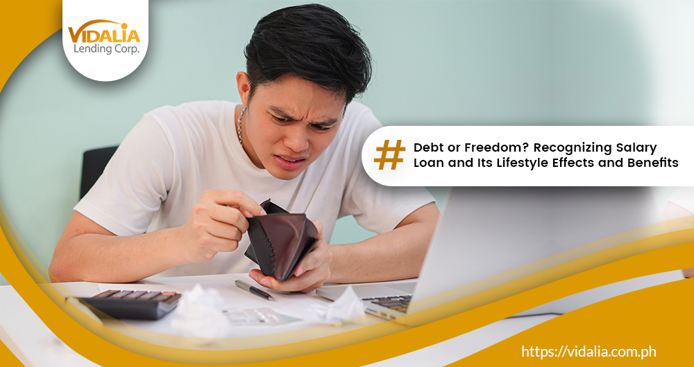 Debt or Freedom? Recognizing Salary Loan and Its Lifestyle Effects and Benefits
